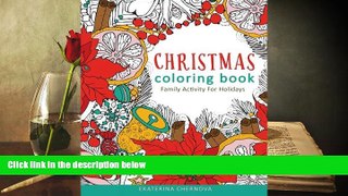 BEST PDF  Christmas Coloring Book. Family Activity For Holidays Ekaterina Chernova READ ONLINE
