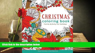 PDF [FREE] DOWNLOAD  Christmas Coloring Book. Family Activity For Holidays Ekaterina Chernova BOOK