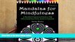 PDF [FREE] DOWNLOAD  Mandalas for Mindfulness Volume 2: 31 Mandalas   Inspirational Quotes to Help
