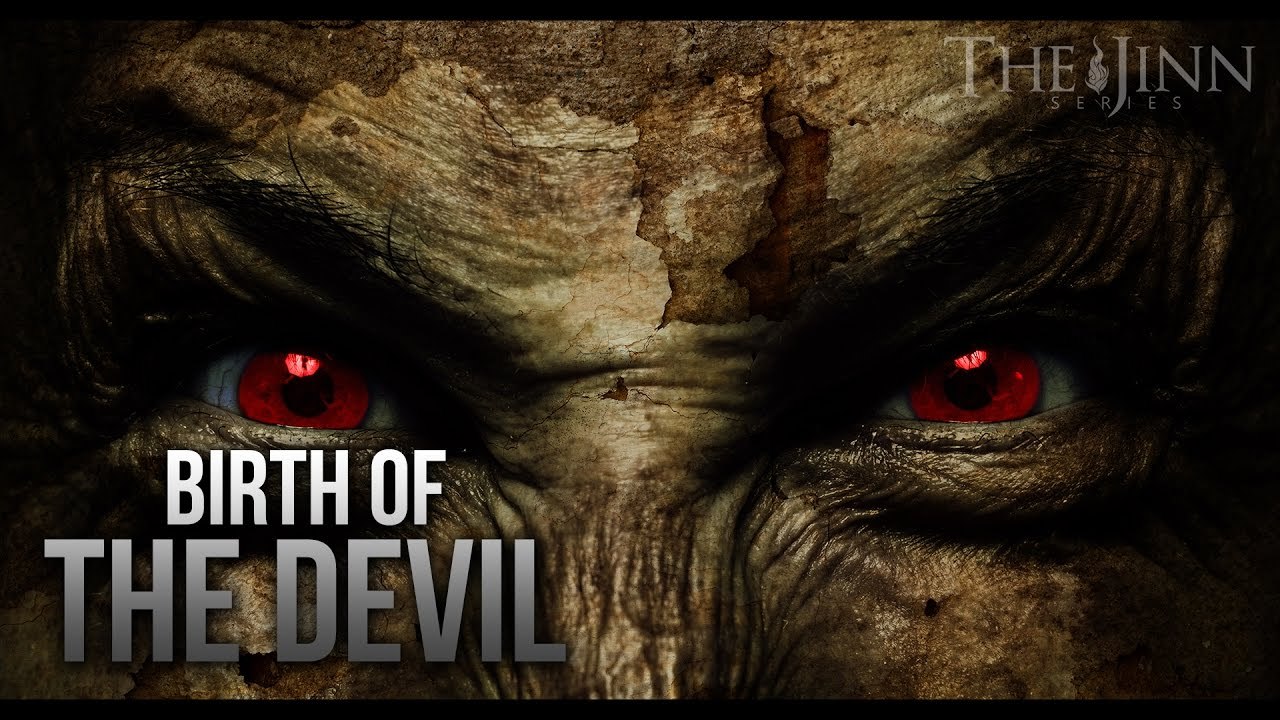 BIRTH OF THE DEVIL - TRUE STORY (JINN SERIES)