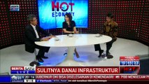 Dialog Hot Economy: Sulitnya Danai Infrastruktur #1