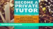 Audiobook  Become A Private Tutor: How To Start And Build A Profitable And Successful Tutoring