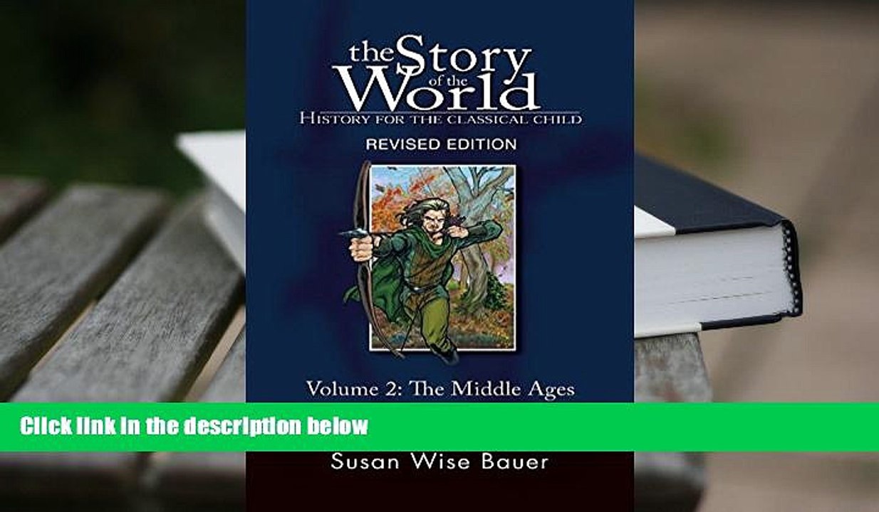 Best PDF  The Story of the World: History for the Classical Child: The Middle Ages: From the Fall