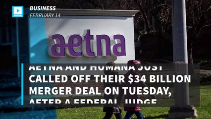 Aetna and Humana call off $34 billion deal