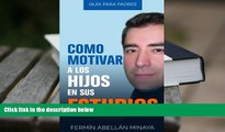 Epub  Como motivar a los hijos en sus estudios: Guía práctica para padres (Spanish Edition) Full