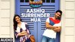 Aashiq Surrender Hua Full Audio Song Badrinath Ki Dulhania 2017 Amaal Mallik Shreya Ghoshal Varun Alia