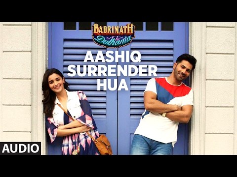 Aashiq Surrender Hua Full HD Song Badrinath Ki Dulhania 2017 Amaal Mallik, Shreya Ghoshal - Varun Dhawan, Alia Bhatt