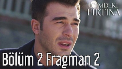 İçimdeki Fırtına 2. Bölüm 2. Fragman
