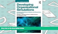 Read Online Developing Organizational Simulations: A Guide for Practitioners, Students, and