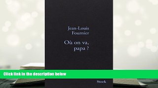 EBOOK ONLINE Ou on Va, Papa? (French Edition) Jean-Louis Fournier Trial Ebook