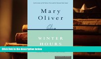 DOWNLOAD EBOOK Winter Hours: Prose, Prose Poems, and Poems Mary Oliver Pre Order
