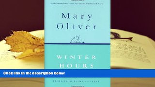 READ book Winter Hours: Prose, Prose Poems, and Poems Mary Oliver Full Book