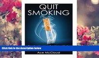 FREE [PDF] DOWNLOAD Quit Smoking: Stop Smoking Now Quickly And Easily: The Best All Natural And