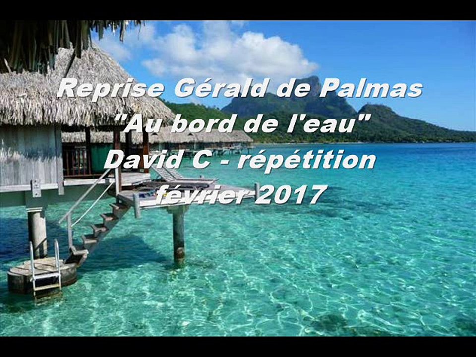 Reprise Gérald de Palmas "Au bord de l'eau" par GBF2