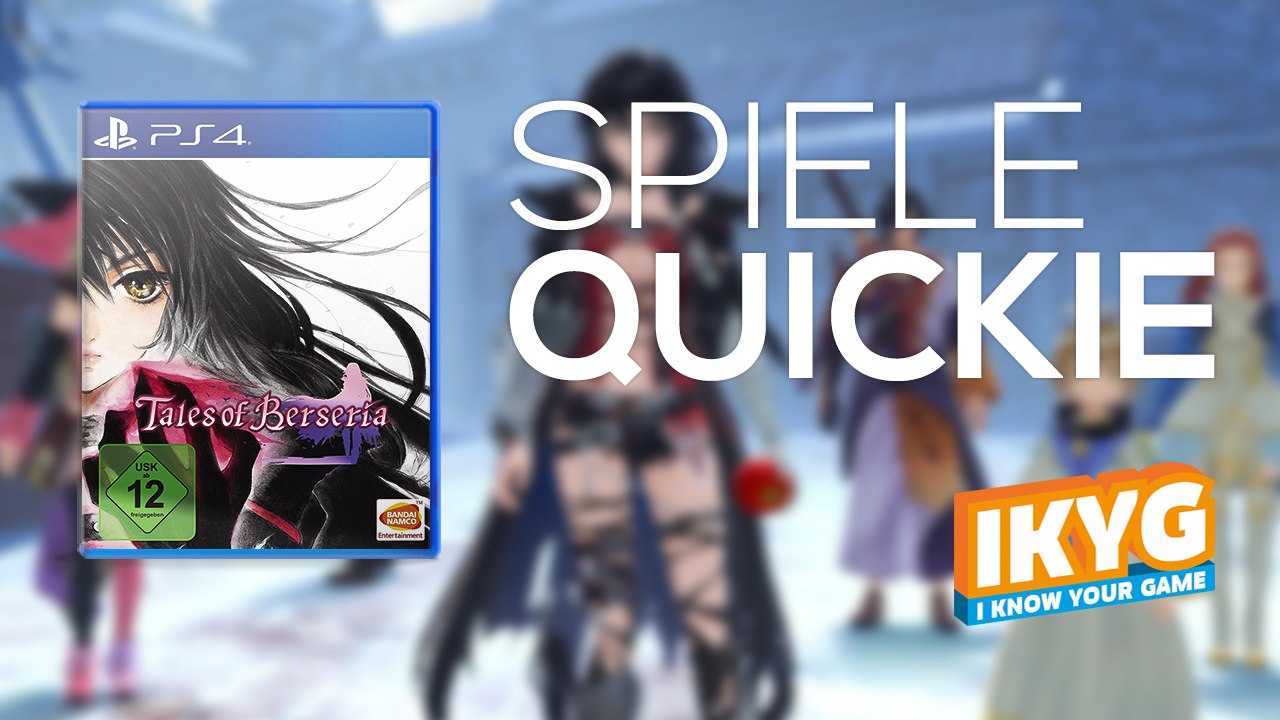 Der Spiele-Quickie - Tales of Berseria