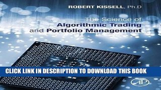 Read Online The Science of Algorithmic Trading and Portfolio Management Full Books