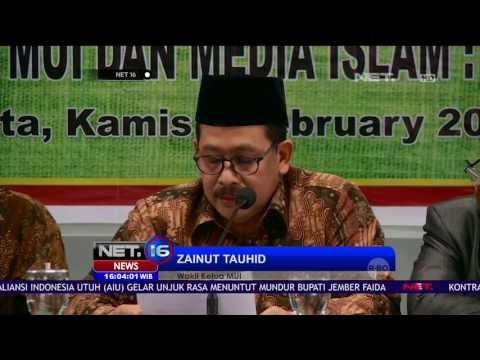 Sesalkan Sikap Pengacara Ahok, MUI Mieminta Masyarakat Tidak Terprovokasi - NET16