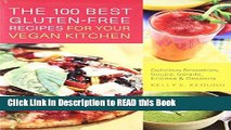 PDF Online The 100 Best Gluten-Free Recipes for Your Vegan Kitchen: Delicious Smoothies, Soups,