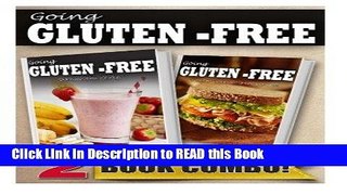 Read Book Gluten-Free Recipes For Kids and Gluten-Free Quick Recipes In 10 Minutes Or Less: 2 Book