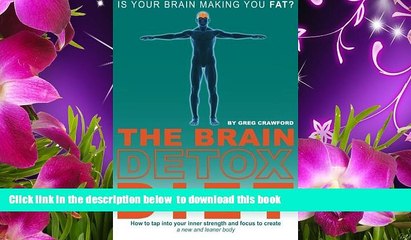 Read Online  The Brain Detox Diet: How to tap into your inner strength and focus to create a new