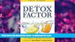 FREE [DOWNLOAD] The Detox Factor: 101 Tips   Tricks To Lose Weight Without Dieting! (Detox Cleanse