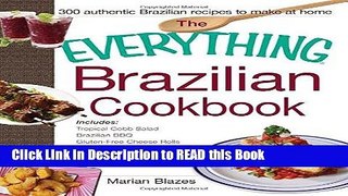 Read Book The Everything Brazilian Cookbook: Includes Tropical Cobb Salad, Brazilian BBQ,
