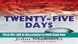 Get the Book Twenty-Five Days the Rescue of the Bef from Dunkirk 10 May - 3 June 1940 iPub Online