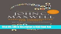 [Popular Books] Everyone Communicates, Few Connect: What the Most Effective People Do Differently