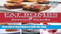 Read Book Fat Bombs 100 Irresistible Sweet   Savoury Snacks (Ketogenic Diet, Paleo, Low Carb,