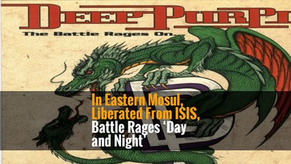 In Eastern Mosul, Liberated From ISIS, Battle Rages ‘Day and Night’