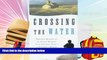 PDF [FREE] DOWNLOAD  Crossing the Water: Eighteen Months on an Island Working with Troubled Boys-a