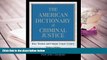Kindle eBooks  The American Dictionary of Criminal Justice: Key Terms and Major Court Cases
