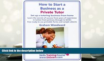 BEST PDF  How to Start a Business as a Private Tutor. Set Up a Tutoring Business from Home. Learn
