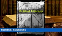 BEST PDF  Critical Literacy: A Way of Thinking, a Way of Life (Counterpoints) Cynthia A. McDaniel