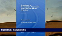 PDF [FREE] DOWNLOAD  Bringing the Montessori Approach to your Early Years Practice (Bringing ...