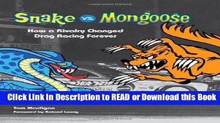 Read Book Snake vs. Mongoose: How a Rivalry Changed Drag Racing Forever Free Books