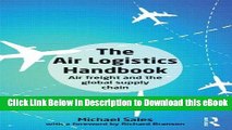 BEST PDF The Air Logistics Handbook: Air Freight and the Global Supply Chain Download Online
