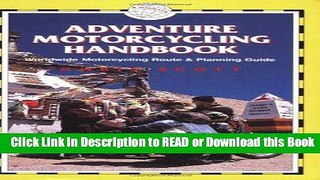 Books Adventure Motorcycling Handbook, 5th: Worldwide Motorcycling Route   Planning Guide Read