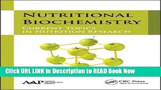 Best PDF Nutritional Biochemistry: Current Topics in Nutrition Research ePub