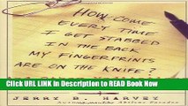 [DOWNLOAD] How Come Every Time I Get Stabbed in the Back My Fingerprints Are on the Knife? : And
