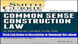 [Read Book] Smith, Currie and Hancock s Common Sense Construction Law: A Practical Guide for the