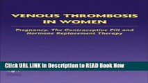 Best PDF Venous Thrombosis in Women: Pregnancy, the Contraceptive Pill and Hormone Replacement