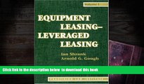 PDF [DOWNLOAD] Equipment Leasing-Leveraged Leasing (Melrose Square Black American Series)3 Volume