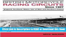 Books British Motorcycle Racing Circuits Since 1907: England, Scotland, Wales, Isle of Man and