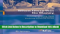 [Read Book] When There Was No Money: Building ACLEDA Bank in Cambodia s Evolving Financial Sector