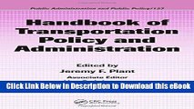 [Read Book] Handbook of Transportation Policy and Administration (Public Administration and Public