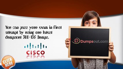 Want To Pass Your 300-135 Exam in First Attempt