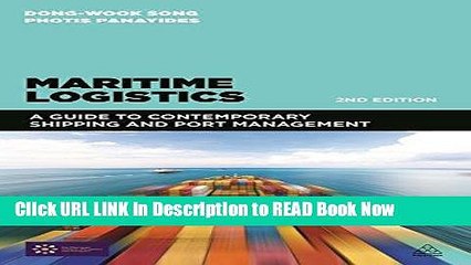 [Popular Books] Maritime Logistics: A Guide to Contemporary Shipping and Port Management Book