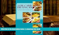 PDF  Low Carb Dieting 101: 21 Mouth Watering Recipes for the Low Card Dieter Amanda Mclain For Ipad