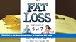 PDF  Fat Loss Tips 6: The Fat Loss Series: Book 6 of 7 - Burn Fat in Your Sleep and Relax Your